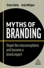 Image for Myths of branding: dispel the misconceptions and become a brand expert
