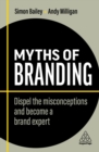 Image for Myths of branding  : dispel the misconceptions and become a brand expert