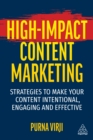 Image for High-Impact Content Marketing: Strategies to Make Your Content Intentional, Engaging and Effective