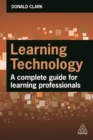 Image for Learning technology  : a complete guide for learning professionals