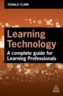 Image for Learning Technology: A Complete Guide for L&amp;D Professionals