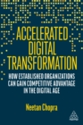 Image for Accelerated Digital Transformation: How Established Organizations Can Gain Competitive Advantage in the Digital Age