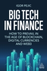 Image for Big Tech in finance  : how to prevail in the age of blockchain, digital currencies and the metaverse