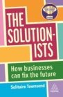Image for The solutionists  : how businesses can fix the future