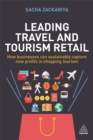 Image for Leading Travel and Tourism Retail: How Businesses Can Sustainably Capture New Profits in Shopping Tourism