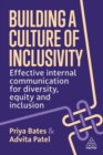 Image for Building a culture of inclusivity  : effective internal communication for diversity, equity and inclusion