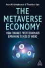 Image for The metaverse economy  : how finance professionals can make sense of Web3