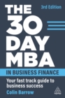 The 30 day MBA in business finance  : your fast guide to business success - Barrow, Colin