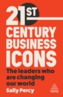 Image for 21st Century Business Icons: The Leaders Who Are Changing Our World