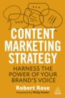 Image for Content Marketing Strategy: Harness the Power of Your Brand&#39;s Voice