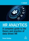 Image for HR Analytics : A Complete Guide to the Theory and Practice of Data-driven HR