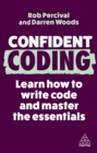 Image for Confident Coding: Learn How to Code and Master the Essentials