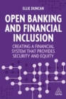 Image for Open banking and financial inclusion  : creating a financial system that provides security and equity