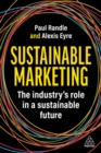 Image for Sustainable marketing  : the industry&#39;s role in a sustainable future