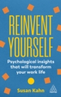Image for Reinvent yourself: psychological insights that will transform your work life