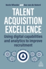 Image for Talent acquisition technologies: using digital capabilities and analytics to improve recruitment