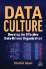 Image for Data Culture: Develop an Effective Data-Driven Organization