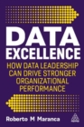 Image for Data Excellence : How Data Leadership Can Drive Stronger Organizational Performance