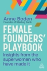 Image for Female founders&#39; playbook  : insights from the superwomen who have made it