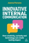 Image for Innovative internal communication  : how creativity, curiosity and technology can create lasting impact