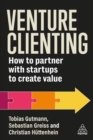 Image for Venture clienting  : how to partner with startups to create value