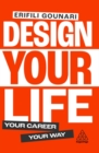 Image for Design Your Life : Your Career, Your Way