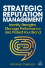 Image for Strategic Reputation Management : Identify Strengths, Manage Performance and Protect Your Brand