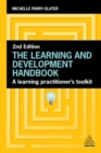 Image for The Learning and Development Handbook : A Learning Practitioner’s Toolkit