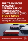 Image for The Transport Manager Certificate of Professional Competence (CPC) Study Guide