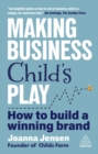 Image for Making Business Child&#39;s Play