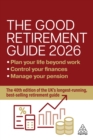 Image for The good retirement guide 2026: manage your pension, control your finances, plan your life beyond work