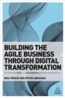 Image for Building the Agile Business through Digital Transformation