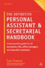 Image for The definitive personal assistant &amp; secretarial handbook  : a best-practice guide for all secretaries, PAs, office managers and executive assistants