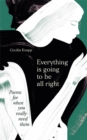Image for Everything is going to be all right  : poems for when you really need them
