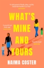 Image for What&#39;s mine and yours  : a novel