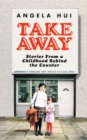 Image for Takeaway  : stories from a childhood behind the counter