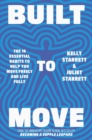 Image for Built to move  : the ten essential habits to help you move freely and live fully