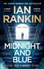 Image for Midnight and Blue : The Brand New Must-Read John Rebus Thriller