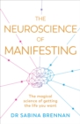 Image for The neuroscience of manifesting