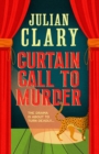 Image for Curtain Call to Murder : The hilarious and entertaining mystery from Sunday Times bestseller Julian Clary