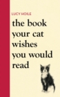 Image for The book your cat wishes you would read