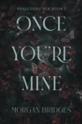 Image for Once You&#39;re Mine