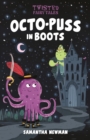 Image for Twisted Fairy Tales: Octo-Puss in Boots