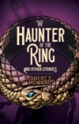 Image for The haunter of the ring and other stories