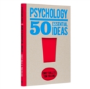 Image for Psychology  : 50 essential ideas