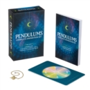 Image for Pendulums Complete Divination Kit : A Pendulum, 8 Divining Charts and a 128-Page Illustrated Book