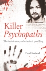 Image for Killer psychopaths  : the inside story of criminal profiling
