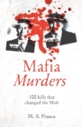 Image for Mafia hits  : 100 murders that changed the mob