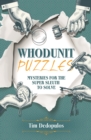Image for Whodunit puzzles  : mysteries for the super sleuth to solve