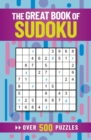 Image for The Great Book of Sudoku : Over 500 Puzzles